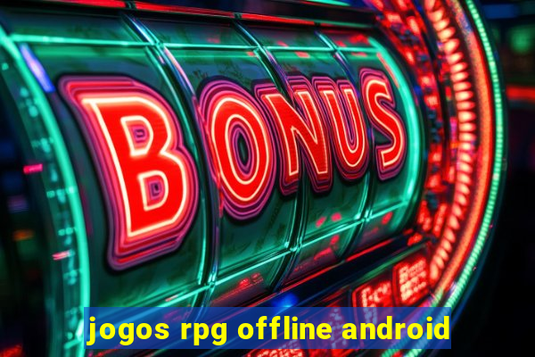 jogos rpg offline android